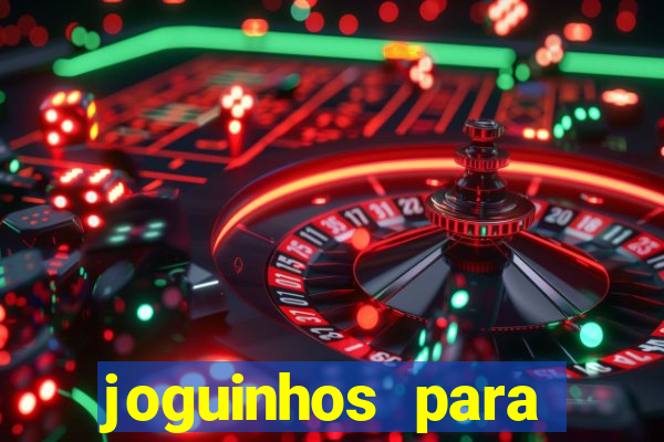 joguinhos para ganhar dinheiro
